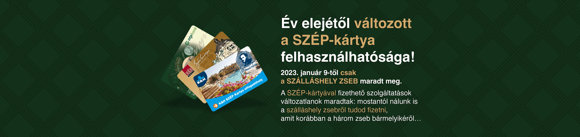 Használd ki most a SZÉP kártyád adta lehetőségeket!